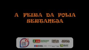 Documentrio: A FEIRA DA FOLIA SERTANEJA.